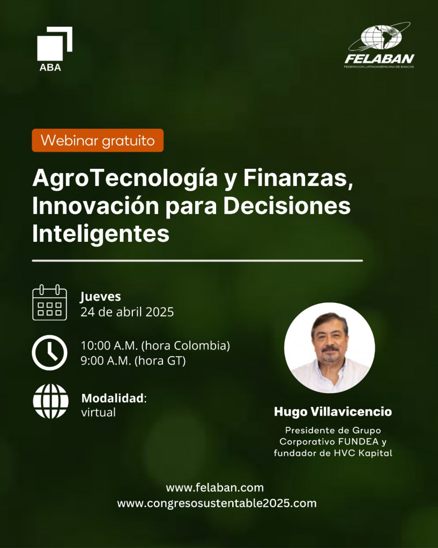 Webinar: Agrotecnología y Finanzas, Innovación para Decisiones Inteligentes
